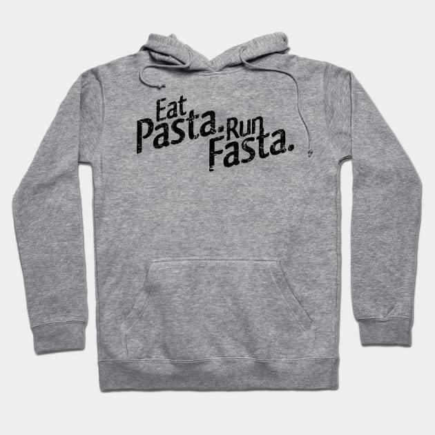 Eat Pasta. Run Fasta Hoodie by Bahaya Ta Podcast